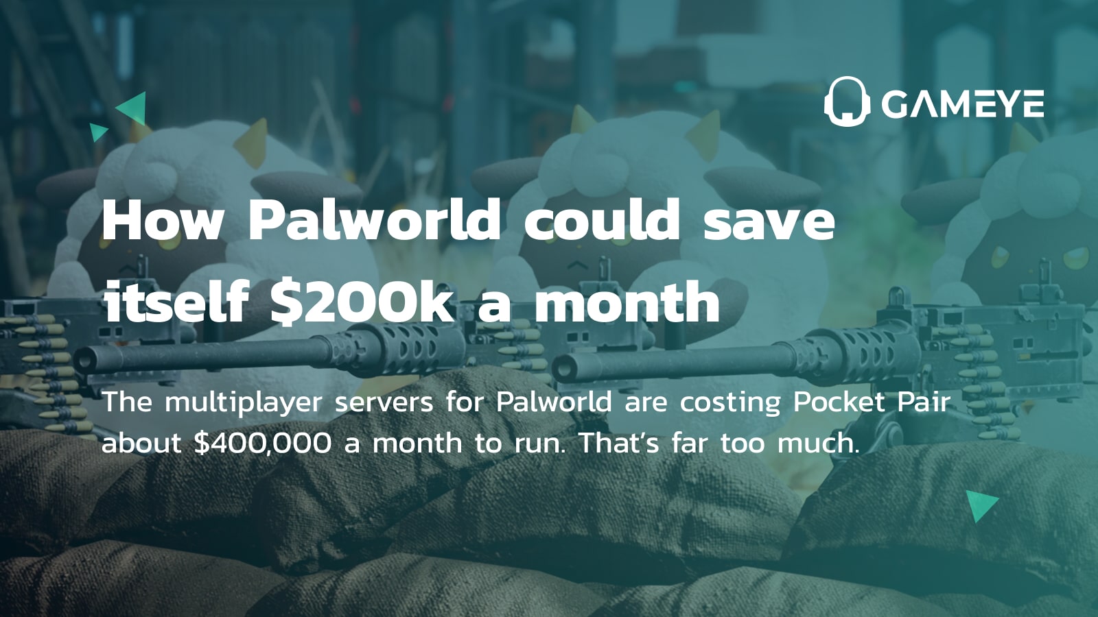 How Palworld could save itself $200k a month