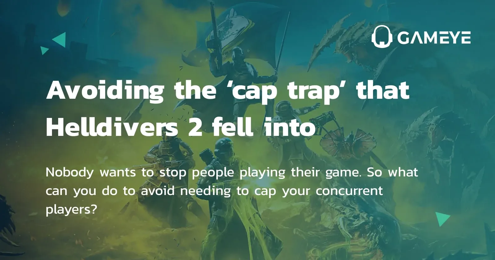 Avoiding the ‘cap trap’ that Helldivers 2 fell into